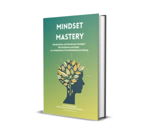 Mindset Mastery Buch – Persönlichkeitsentwicklung mit Stoizismus und Ikigai Cover des Buches „Mindset Mastery – Manipulation und Narzissmus besiegen mit Stoizismus und Ikigai“